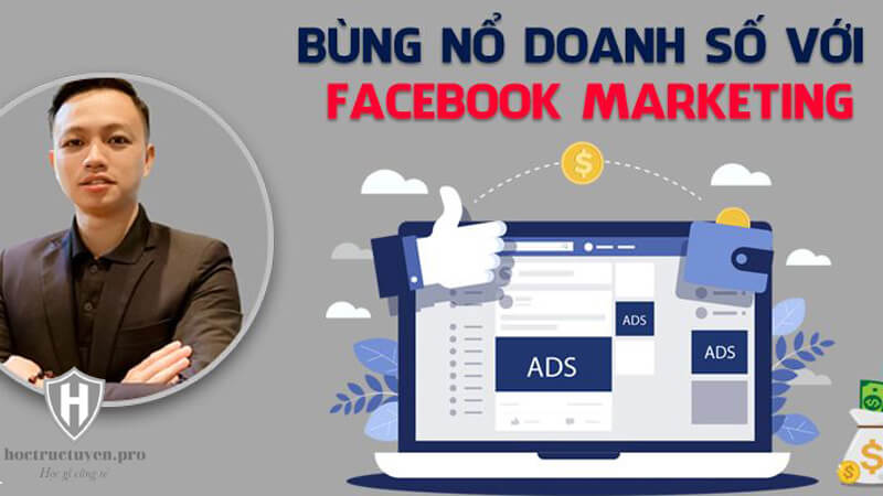 Khóa học bán hàng online Bùng nổ doanh số với facebook marketing cùng giảng viên Phạm Thiệp