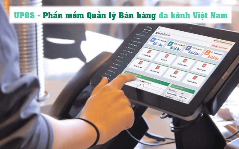 Những tính năng khác của Phần mềm Quản lý Bán hàng UPOS Việt Nam