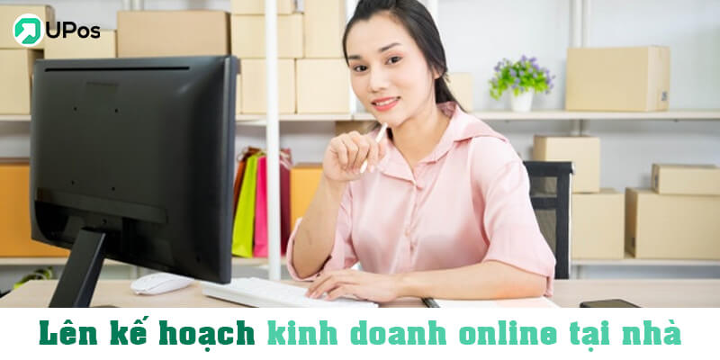Lên kế hoạch kinh doanh online tại nhà